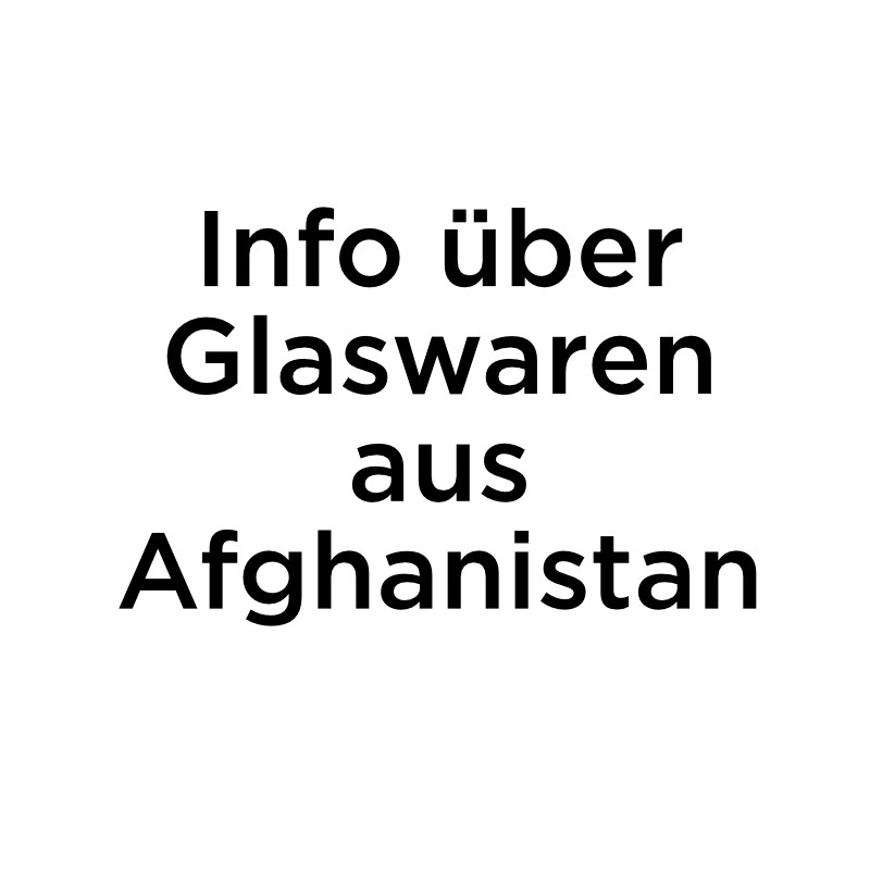 Info über Glaswaren aus Afghanistan